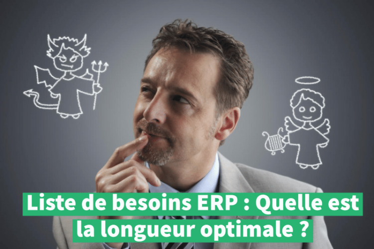 Liste de besoins ERP : Quelle est la longueur optimale ?